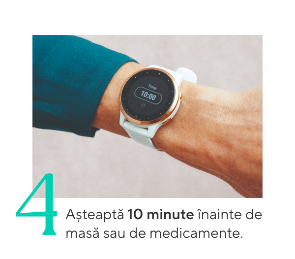 Pasul 4: Așteaptă 10 minute înainte de masă sau de medicamente